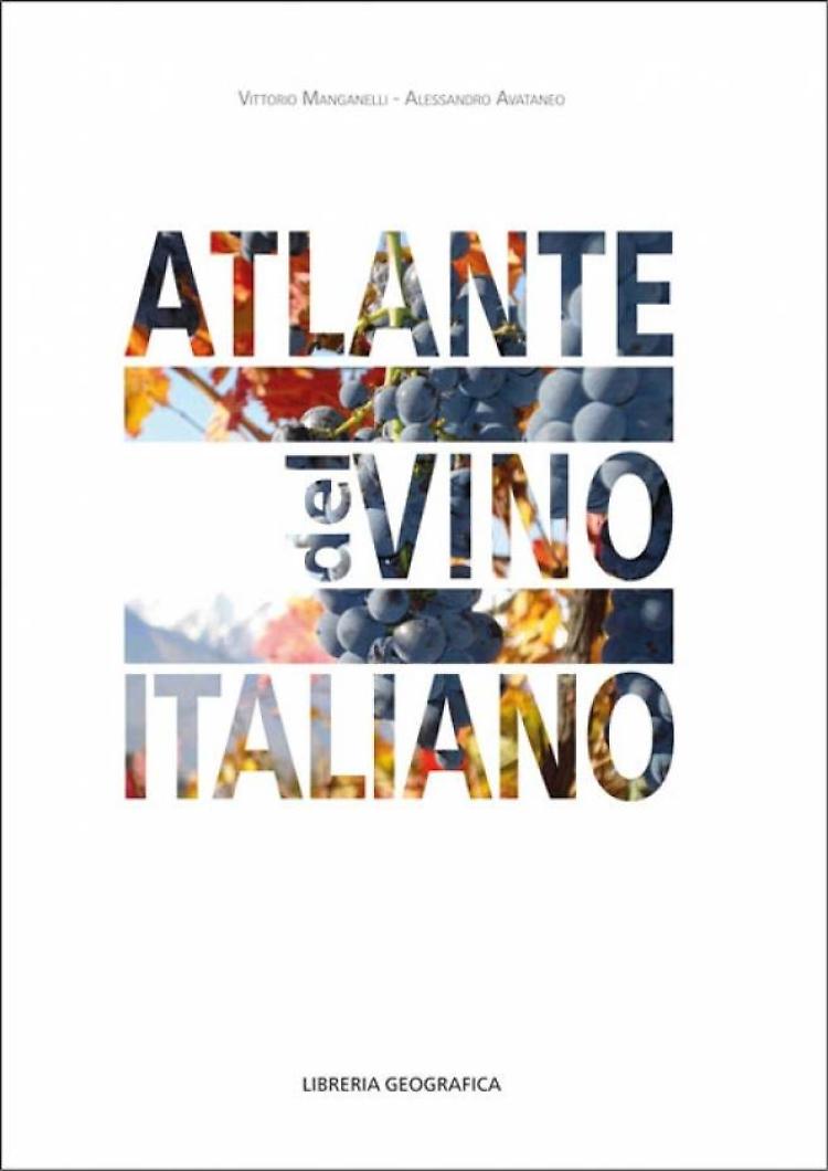 Con l'Atlante del vino italiano una descrizione geografica dei territori di produzione