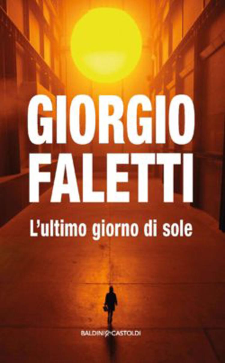L&rsquo;ultimo giorno di sole - Giorgio Faletti