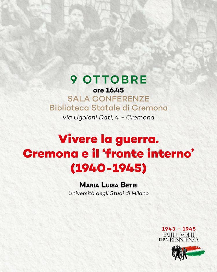 Vivere la guerra. Cremona e il ‘fronte interno’ (1940 – 1945)