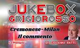 La Cremo sbatte il muso contro il Milan, e il tifoso &egrave; ancora col muso lungo