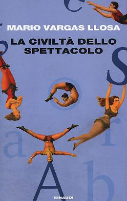 Maria Vargas Llosa e "La civiltà dello spettacolo"
