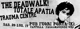The Deadwalk! Reunion Show, con Totale Apatia e Trauma Centre