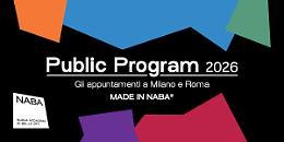 NABA Public Program 2026: cultura e creativit&agrave; a Milano e Roma