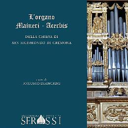 Presentazione del libro L’Organo Maineri-Acerbis della Chiesa di San Sigismondo
