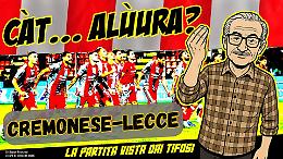 Cremonese-Lecce, i commenti dei tifosi