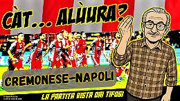 Cremonese-Napoli, i commenti dei tifosi