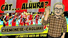 Cremonese-Cagliari, i commenti dei tifosi