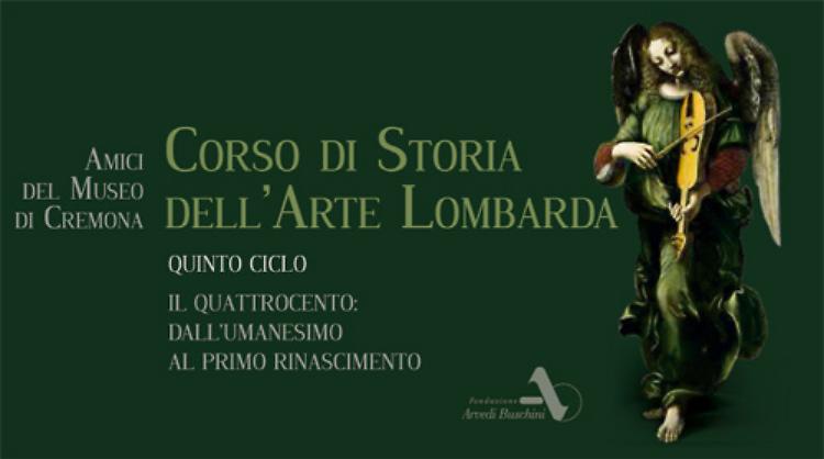 Cremona. Corso di Storia dell'Arte Lombarda a Cremona. Mercoledì 22 ''Umanesimo e primo Rinascimento''