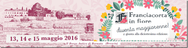Franciacorta in Fiore dal 13 al 15 maggio 