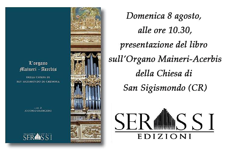 Presentazione del libro L’Organo Maineri-Acerbis della Chiesa di San Sigismondo
