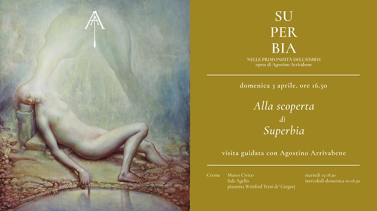 Superbia. Visita guidata gratuita con l'artista Agostino Arrivabene 