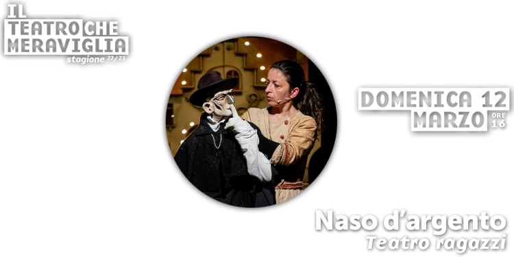 Spettacolo teatrale per ragazzi "Naso d'argento"