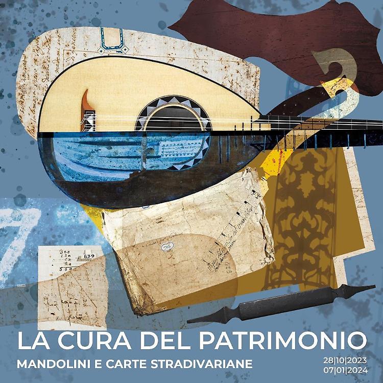 "La cura del Patrimonio" mandolini e carte stradivariane