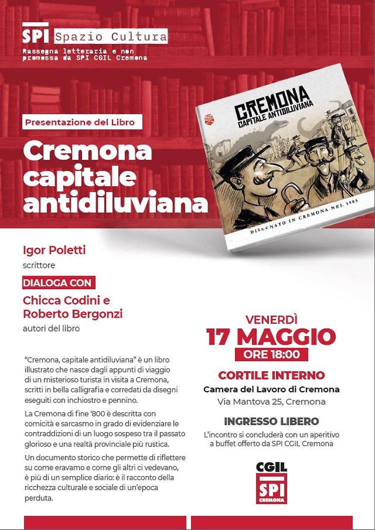 SPI CGIL Cremona presenta "Cremona capitale antidiluviana"