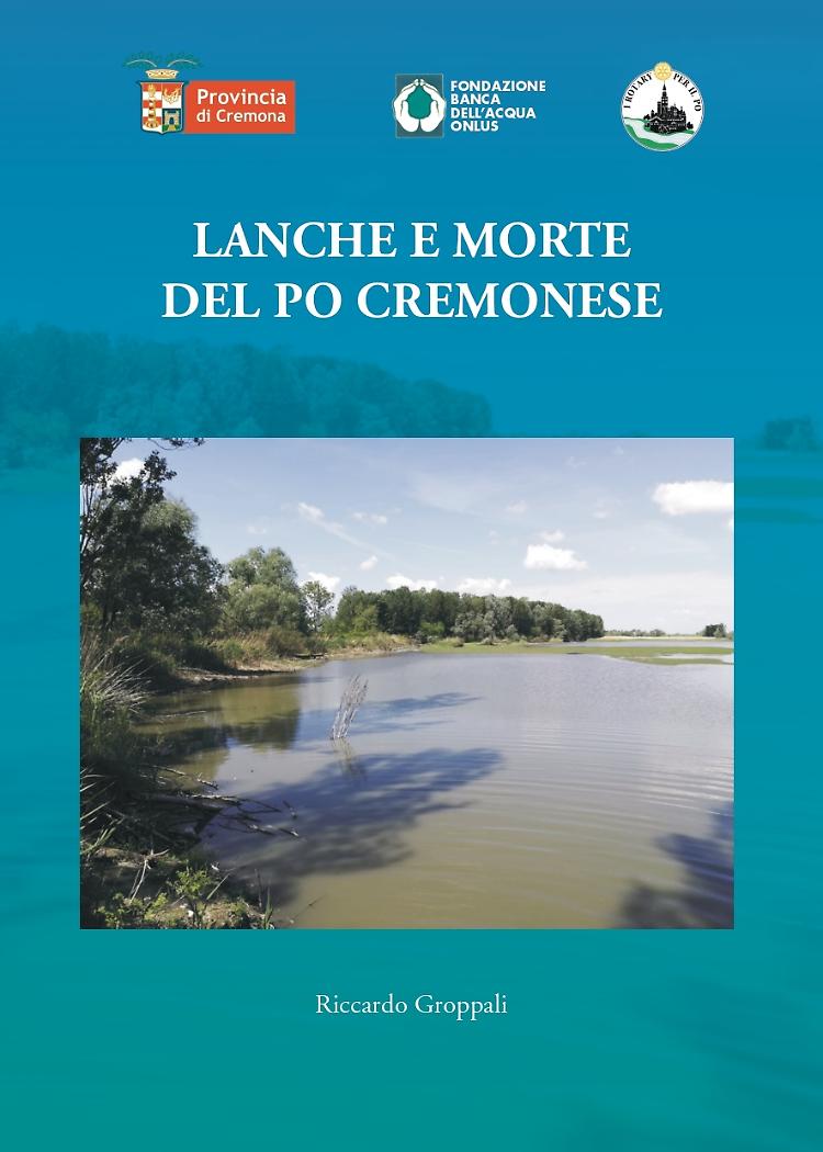 Presentazione del libro"Lanche e Morte del Po Cremonese" di Riccardo Groppali