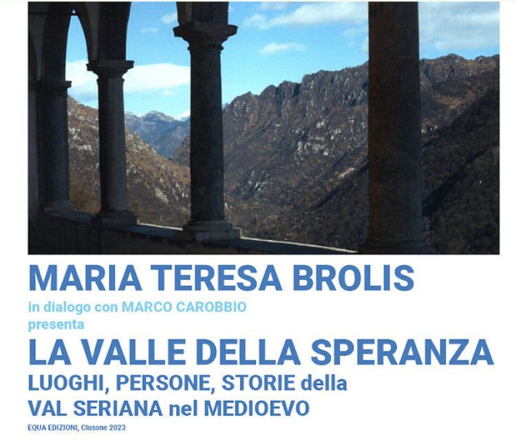 Presentazione "Storici in libreria - La valle della Speranza" di Maria Teresa Brolis