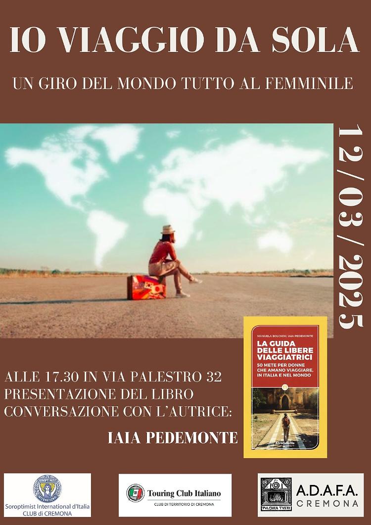 «Io viaggio da sola»: a Cremona si parla di turismo al femminile