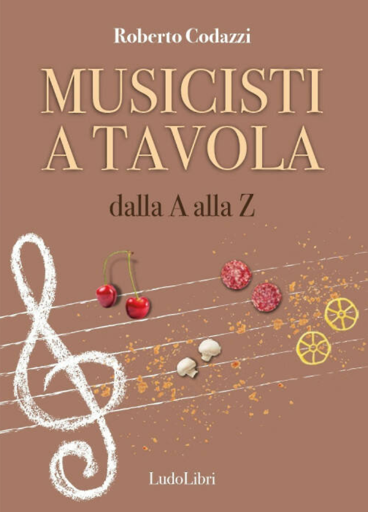 "Musicisti a tavola" presentazione del nuovo libro di Roberto Codazzi