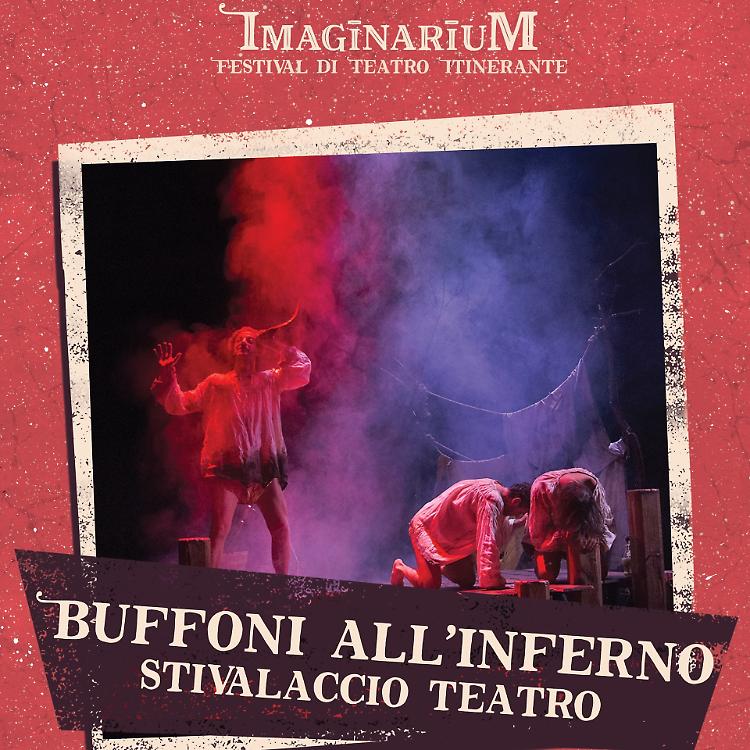 Compagnia Stivalaccio Teatro in “Buffoni all’Inferno”